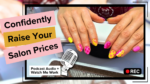 Read more about the article Raise Your Prices Without Losing Clients: Proven Tips for Salon Success #Podcast #WatchMeWork