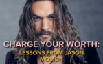 Read more about the article The Jason Momoa Method: Marketing Tips to Attract High-Value Clients & Charge Your Worth
